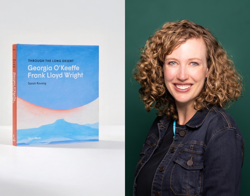 Left: The cover of a book titled "Georgia O'Keeffe and Frank Lloyd Wright" by Sarah Rovang with a painting of a flat-topped mountain below a large blue circle. Right: Portrait of Sarah Rovang with curly, shoulder-length hair and wearing a dark denim jacket. Sarah smiles against a green background.