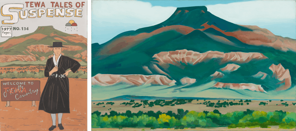Left: Clay tile with O'Keeffe standing in front of a flat-topped mountain and a sign nearby stating "Welcome to O'Keeffe Country". The "O'Keeffe" has been scratched out to say "TEWA" instead. Above O'Keeffe is the title 'Tewa Tales of Suspense. 1977 Fogeri. No.134'. Right: Oil painting of the flat-topped mountain 'Pedernal' in fall, predominantly in dark greens and oranges with brush in foreground.