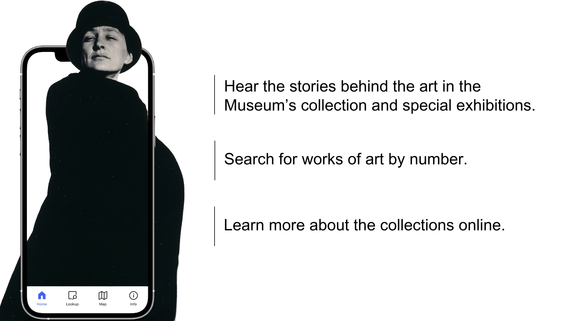 Hear the stories behind the art in the Museum’s collection and special exhibitions. Search for works of art by number. Learn more about the collections online.